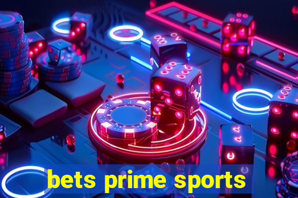 bets prime sports